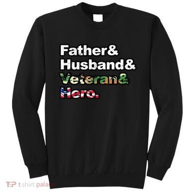 Father Husband Veteran Hero Sweatshirt