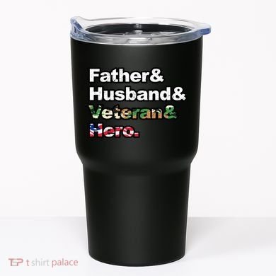 Father Husband Veteran Hero Tumbler