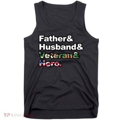 Father Husband Veteran Hero Tank Top