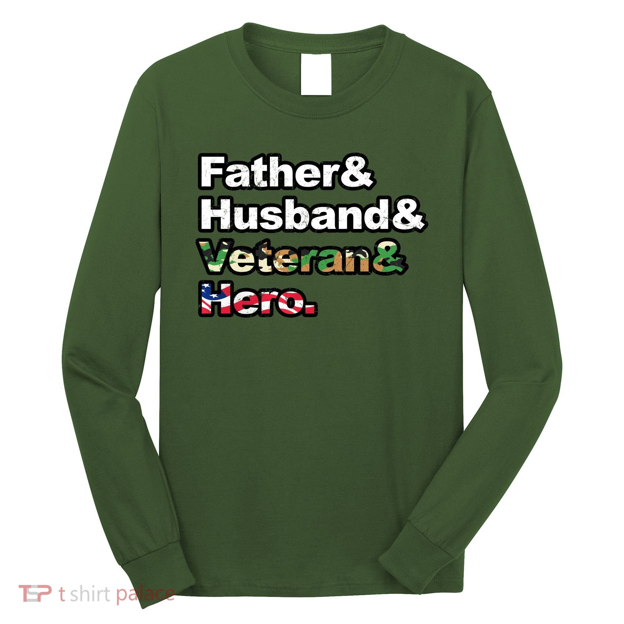 Father Husband Veteran Hero Long Sleeve Shirt
