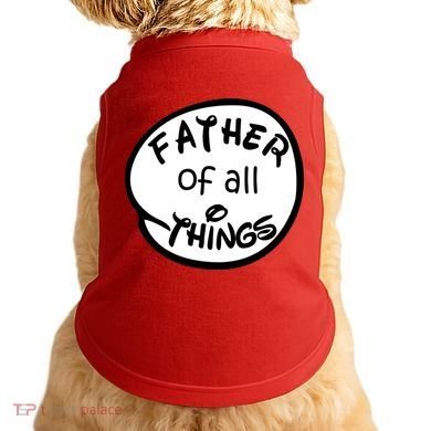 Father Of All Things Doggie Tank