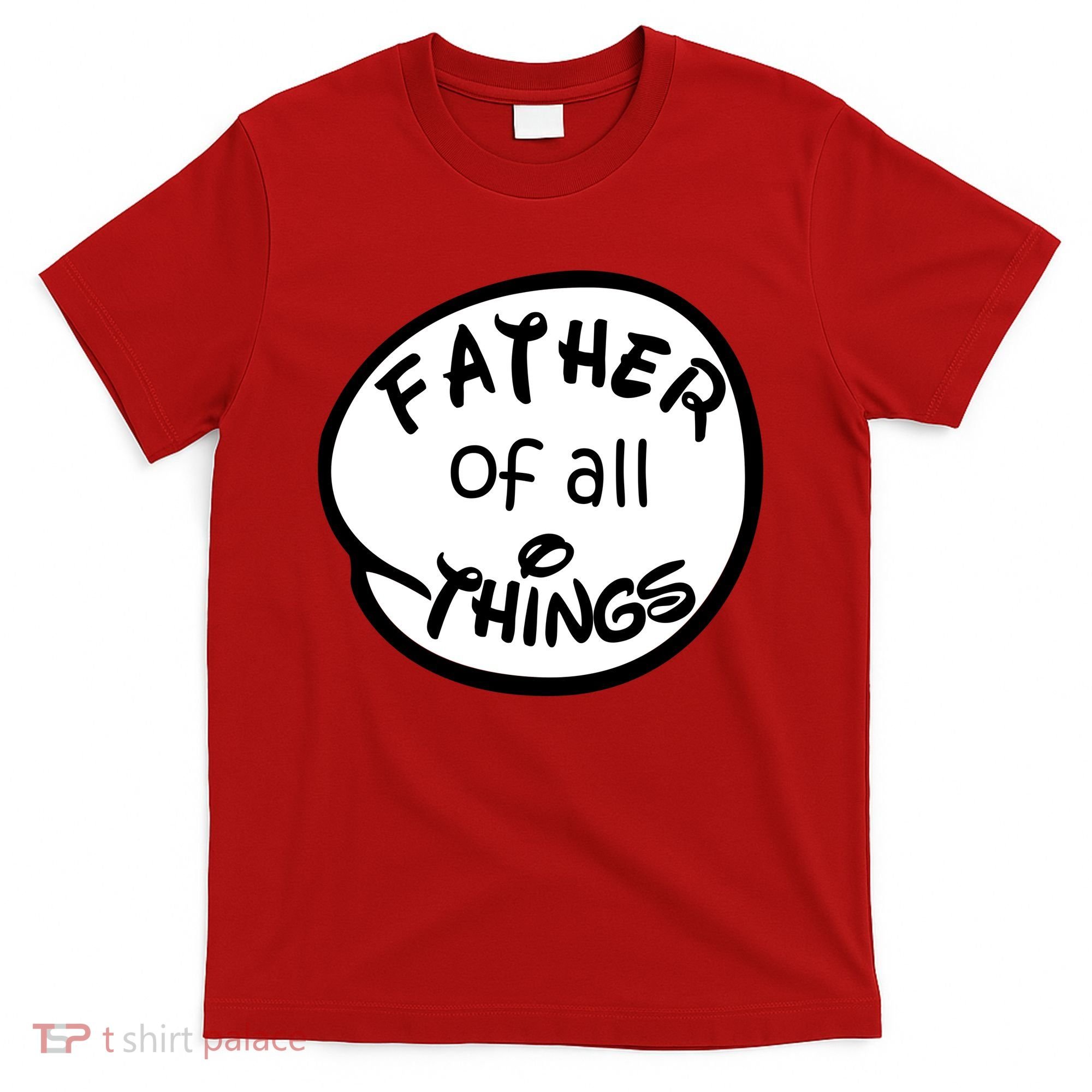 Father Of All Things T-Shirt