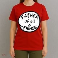 Father Of All Things T-Shirt thumb 4