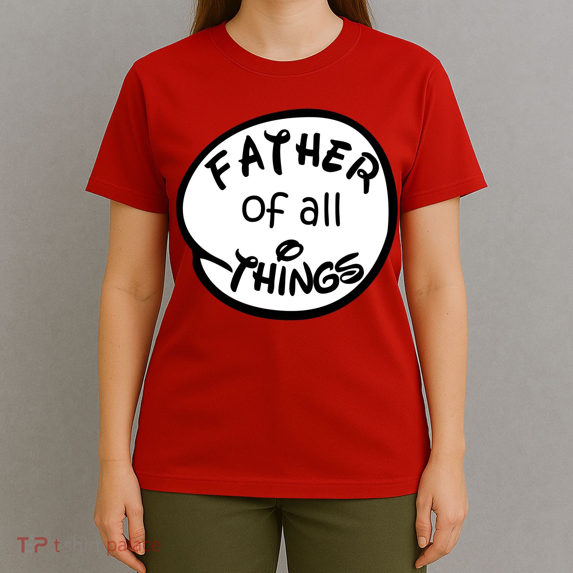 Father Of All Things T-Shirt