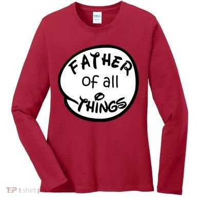 Father Of All Things Women's Long Sleeve Shirt