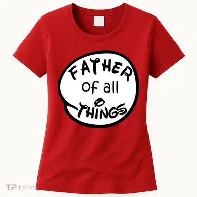 Father Of All Things Women's T-Shirt
