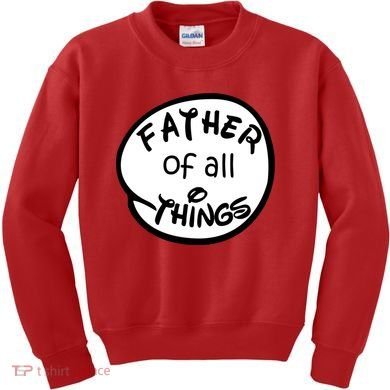 Father Of All Things Kids Sweatshirt