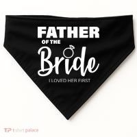 Father Of The Bride I Loved Her First USA-Made Doggie Bandana thumb 0