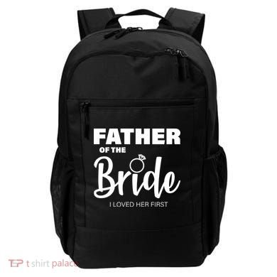 Father Of The Bride I Loved Her First Backpack
