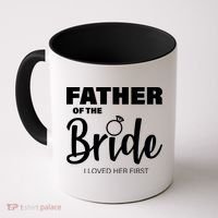 Father Of The Bride I Loved Her First Coffee Mug thumb 0