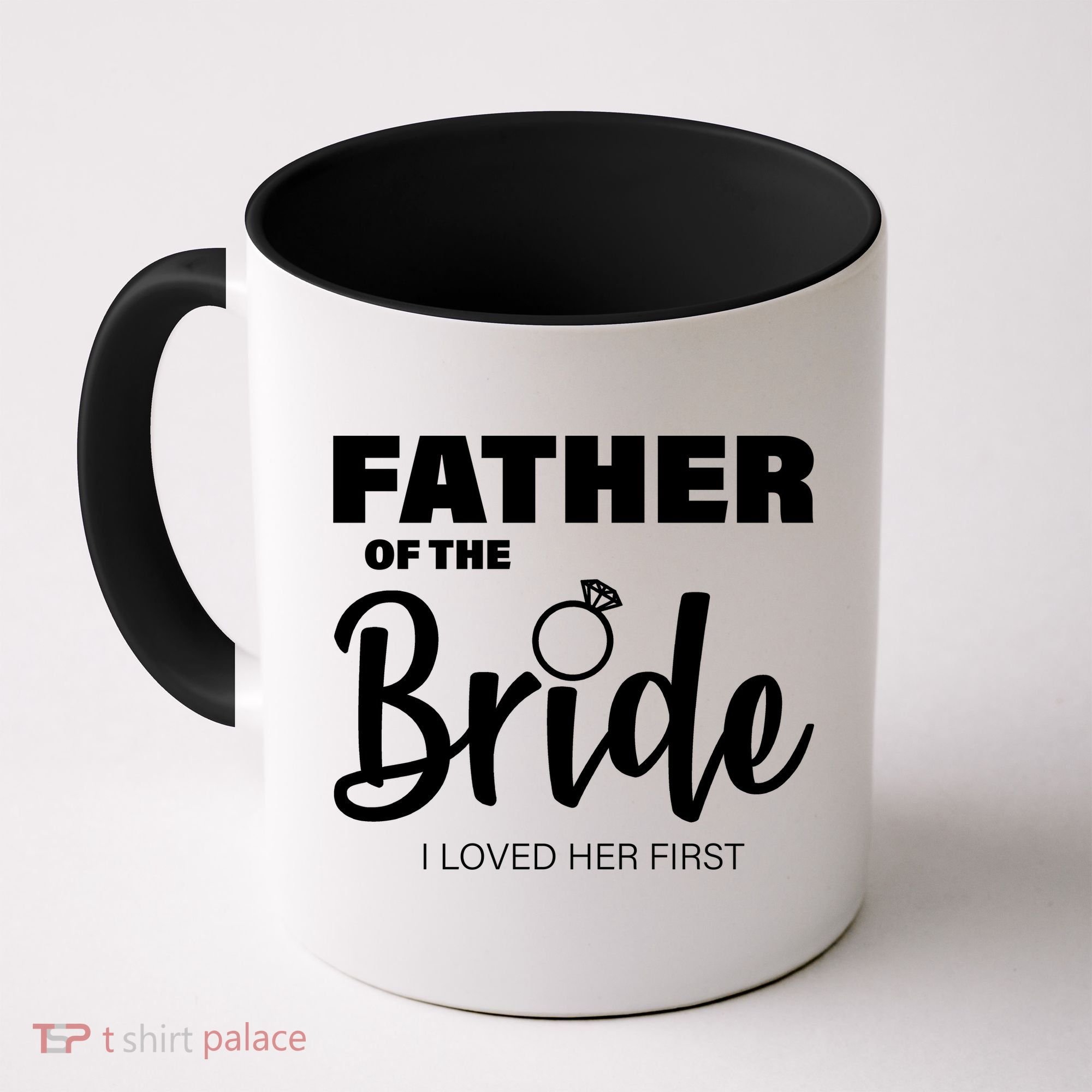 Father Of The Bride I Loved Her First Coffee Mug