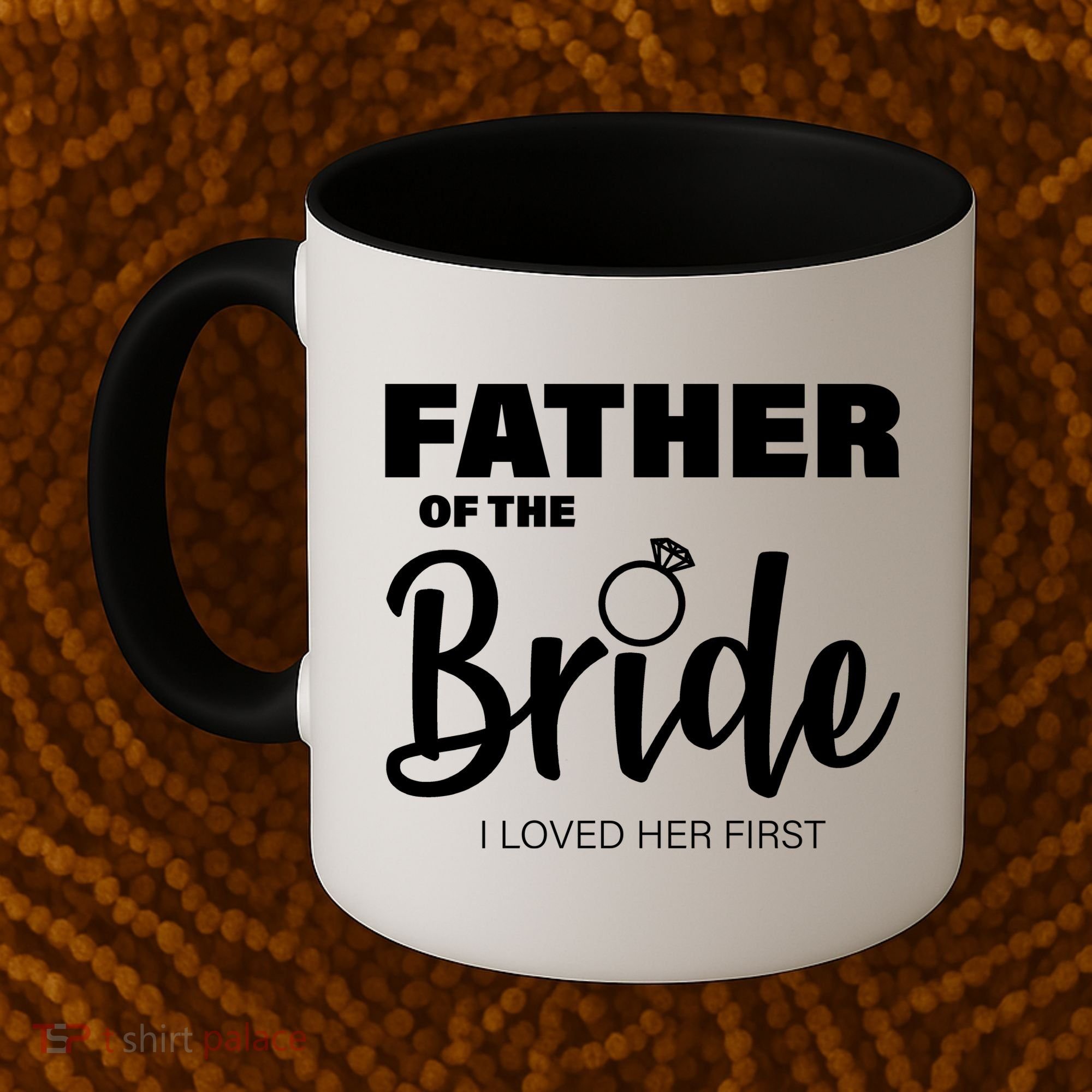 Father Of The Bride I Loved Her First Coffee Mug