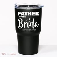Father Of The Bride I Loved Her First Tumbler thumb 0