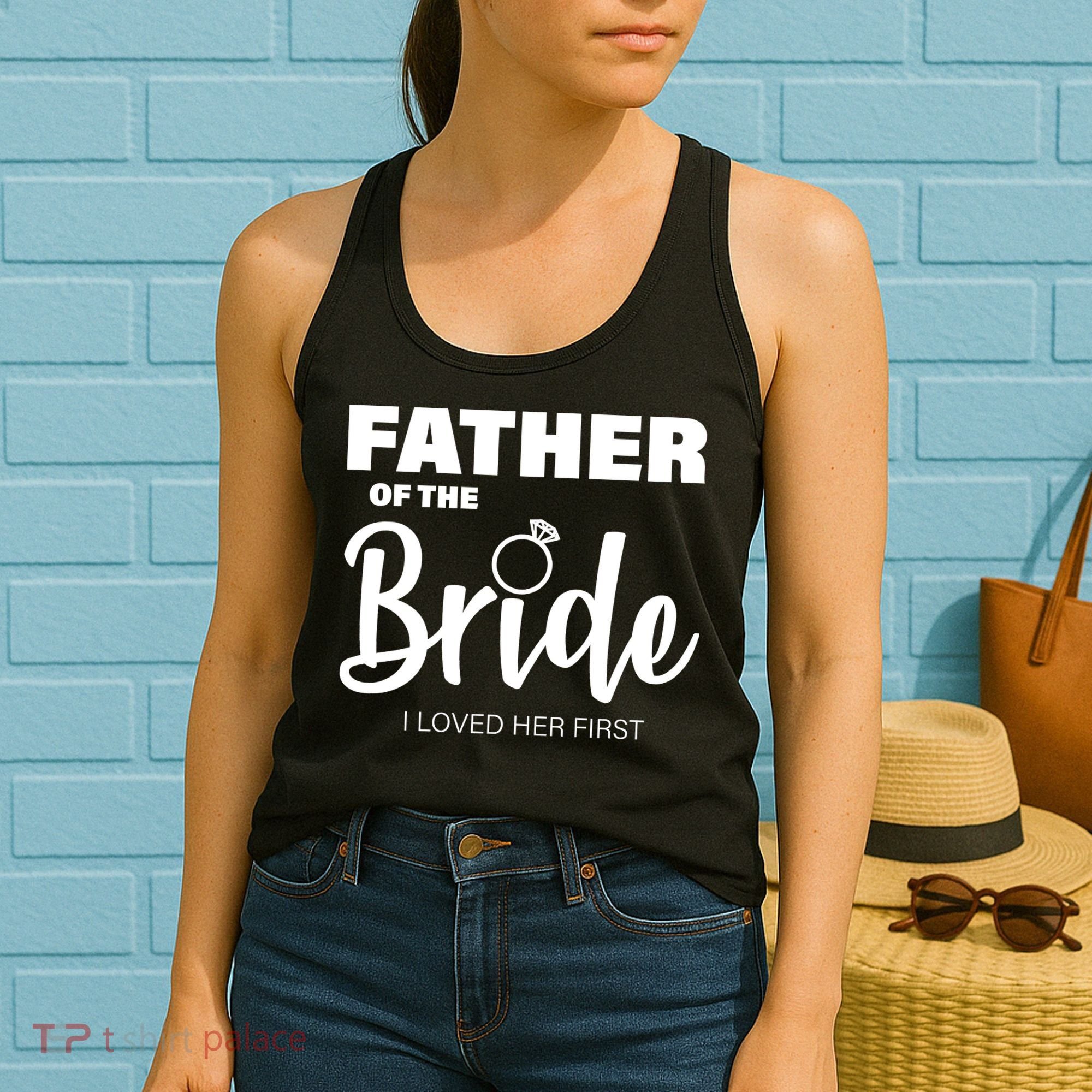 Father Of The Bride I Loved Her First Women's Tank Top