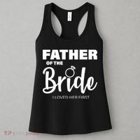 Father Of The Bride I Loved Her First Women's Tank Top thumb 3