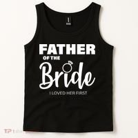 Father Of The Bride I Loved Her First Tank Top thumb 2