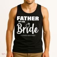 Father Of The Bride I Loved Her First Tank Top thumb 3
