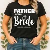 Father Of The Bride I Loved Her First Women's T-Shirt thumb 2