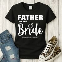 Father Of The Bride I Loved Her First Women's T-Shirt thumb 3