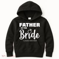 Father Of The Bride I Loved Her First Kids Hoodie thumb 0