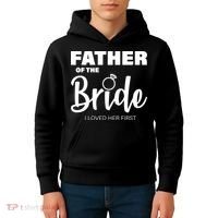 Father Of The Bride I Loved Her First Kids Hoodie thumb 4