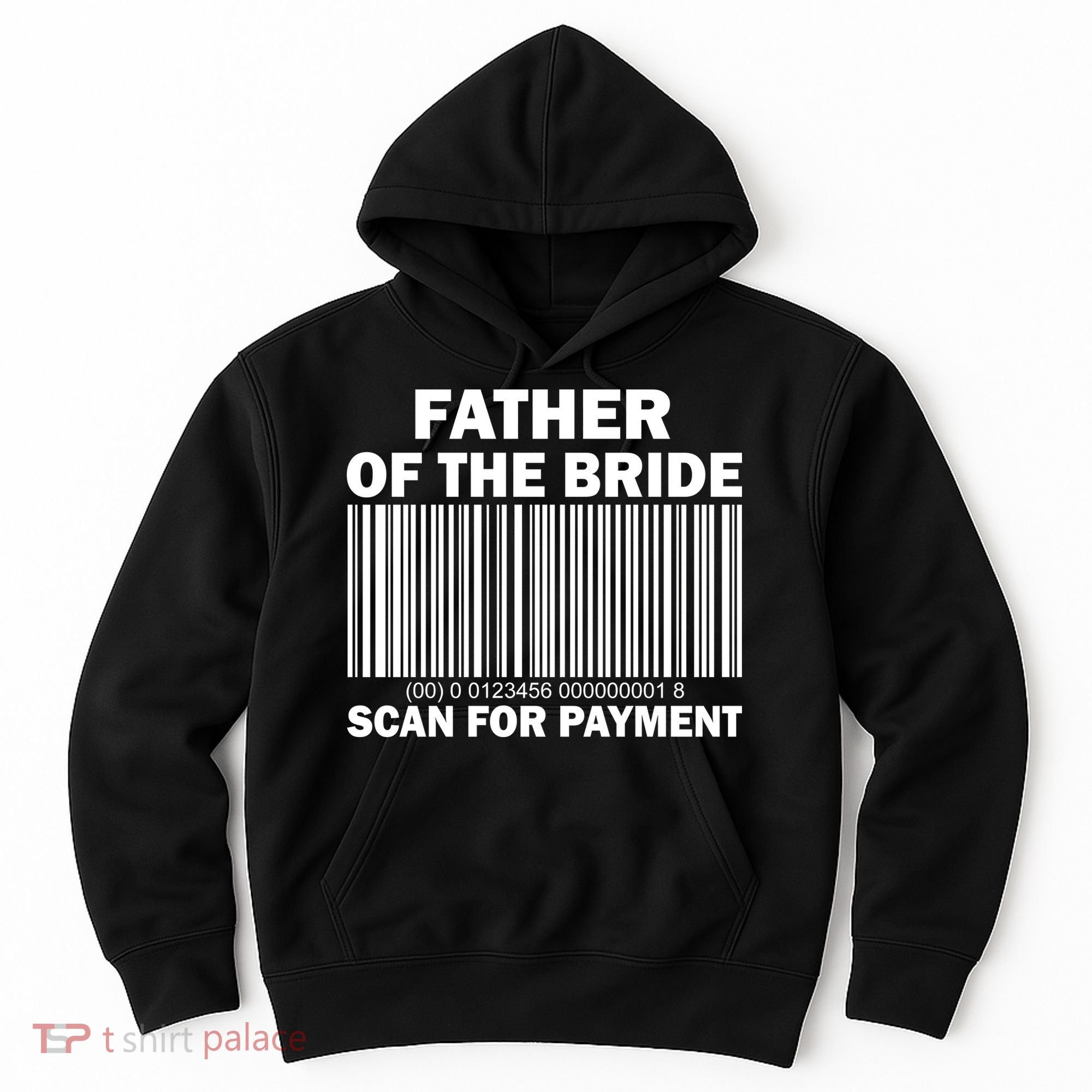 Father Of The Bride Scan For Payment Hoodie