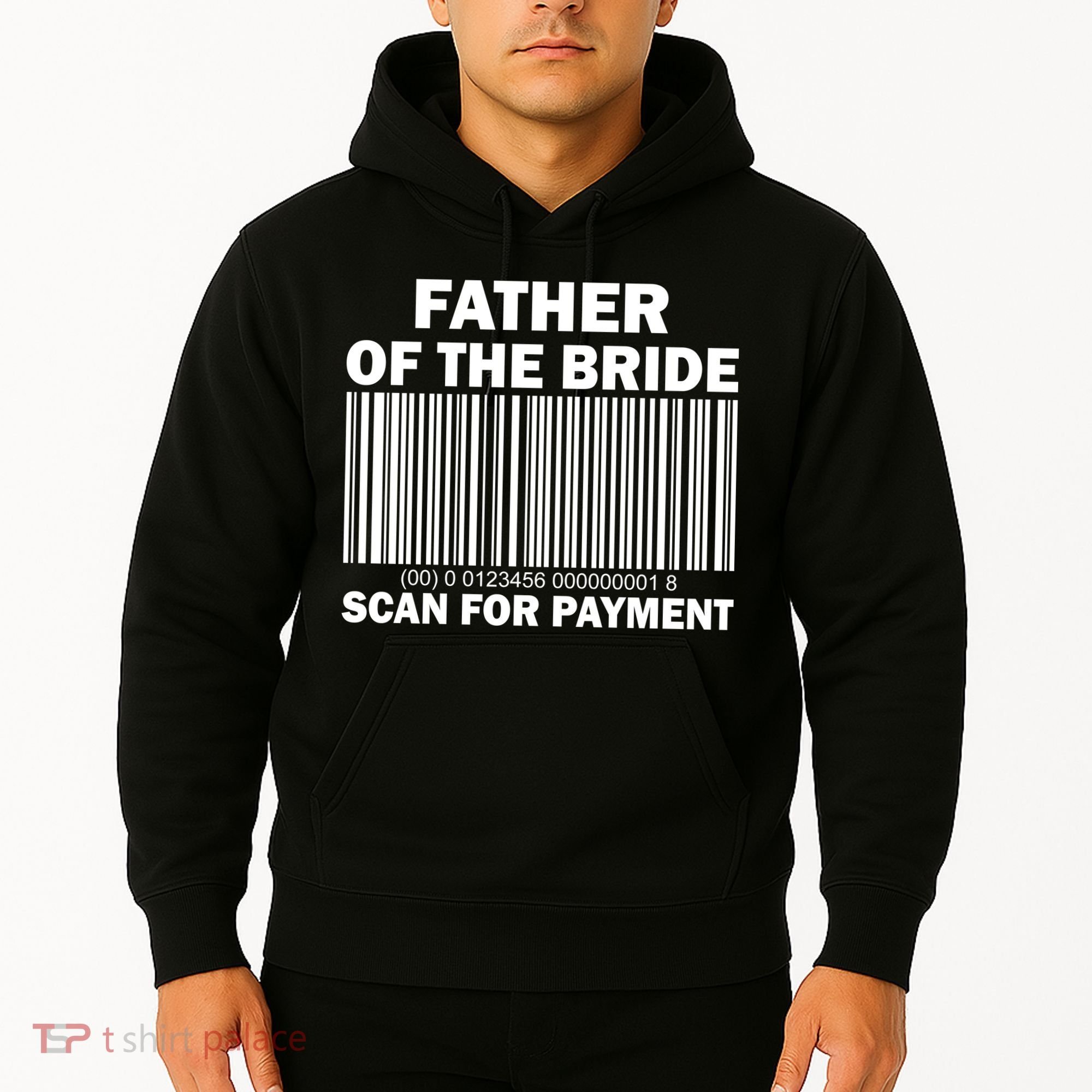Father Of The Bride Scan For Payment Hoodie