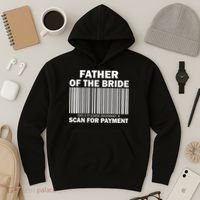 Father Of The Bride Scan For Payment Hoodie thumb 3