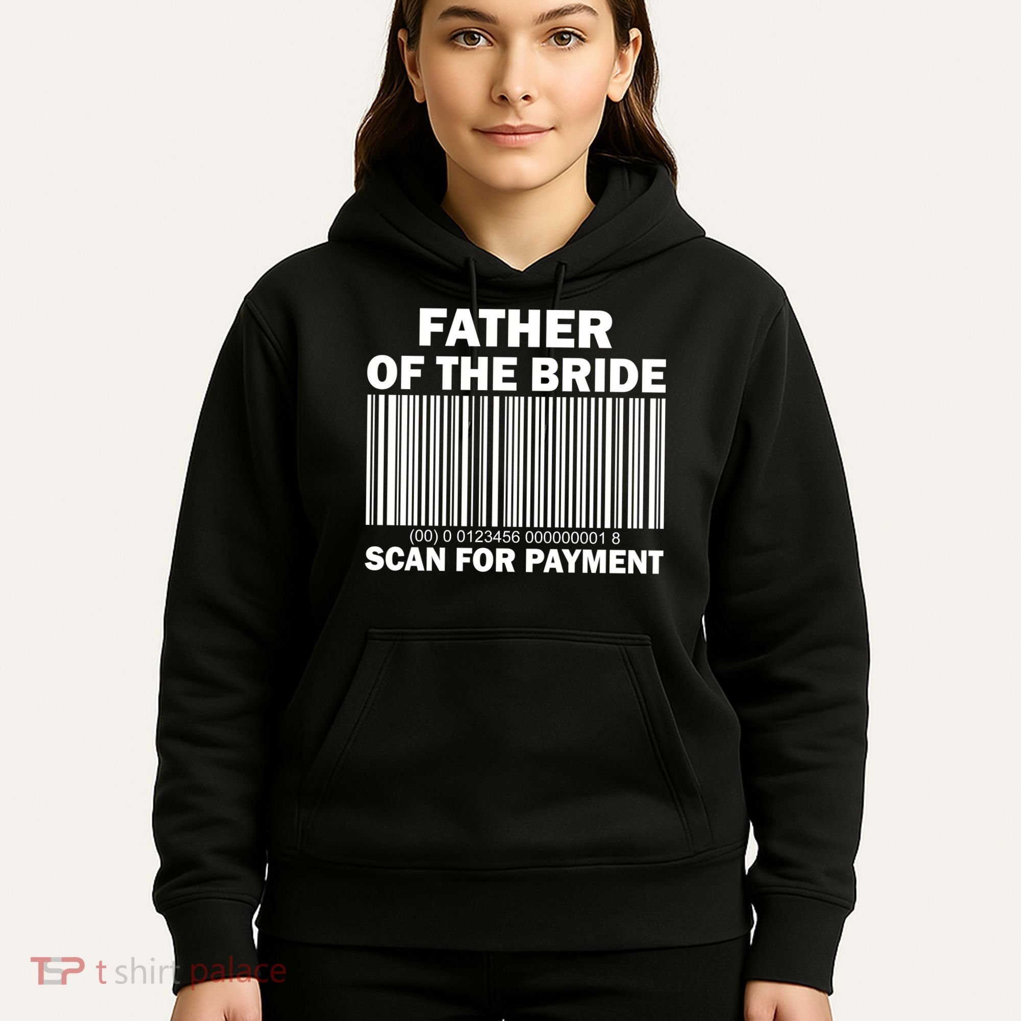 Father Of The Bride Scan For Payment Hoodie