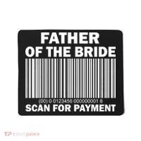 Father Of The Bride Scan For Payment Mousepad thumb 0