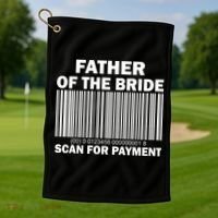 Father Of The Bride Scan For Payment Golf Towel thumb 1