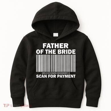 Father Of The Bride Scan For Payment Kids Hoodie