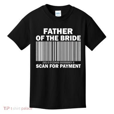 Father Of The Bride Scan For Payment Kids T-Shirt
