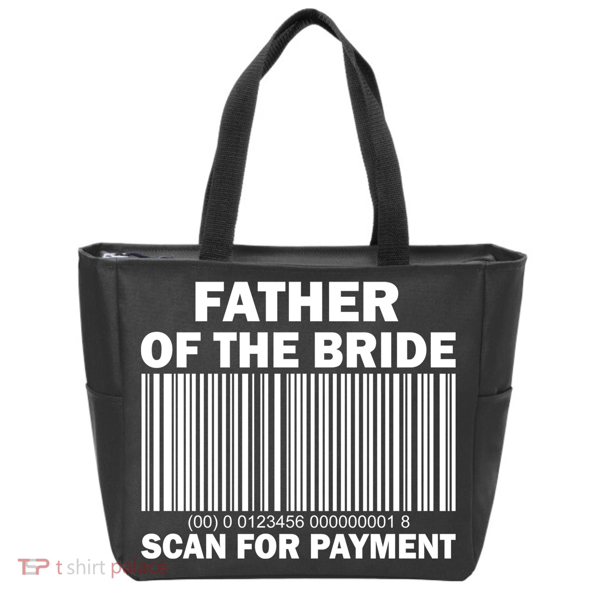 Father Of The Bride Scan For Payment Tote Bag