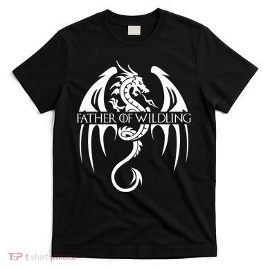 Father Of Wildling T-Shirt