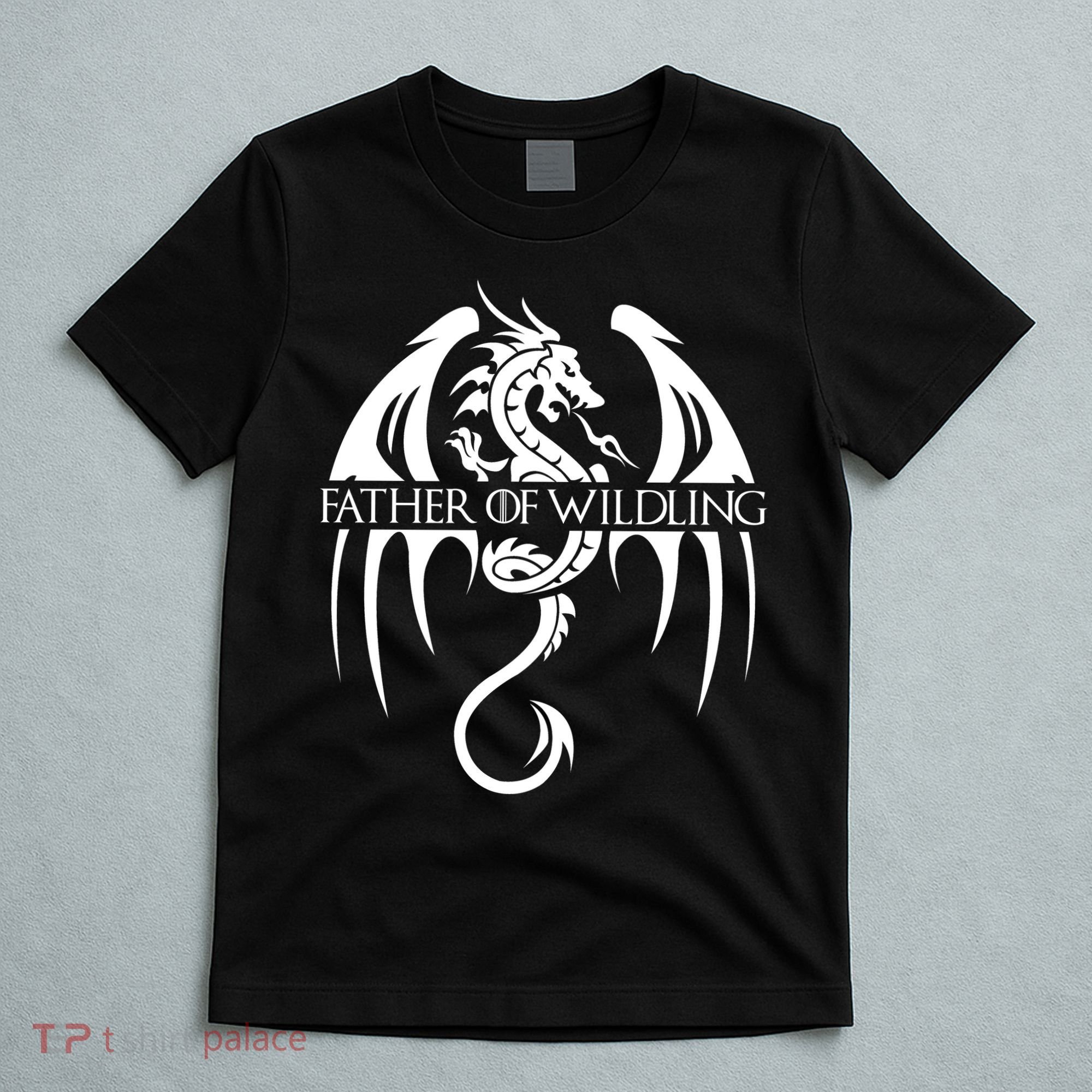 Father Of Wildling T-Shirt