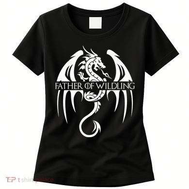 Father Of Wildling Women's T-Shirt