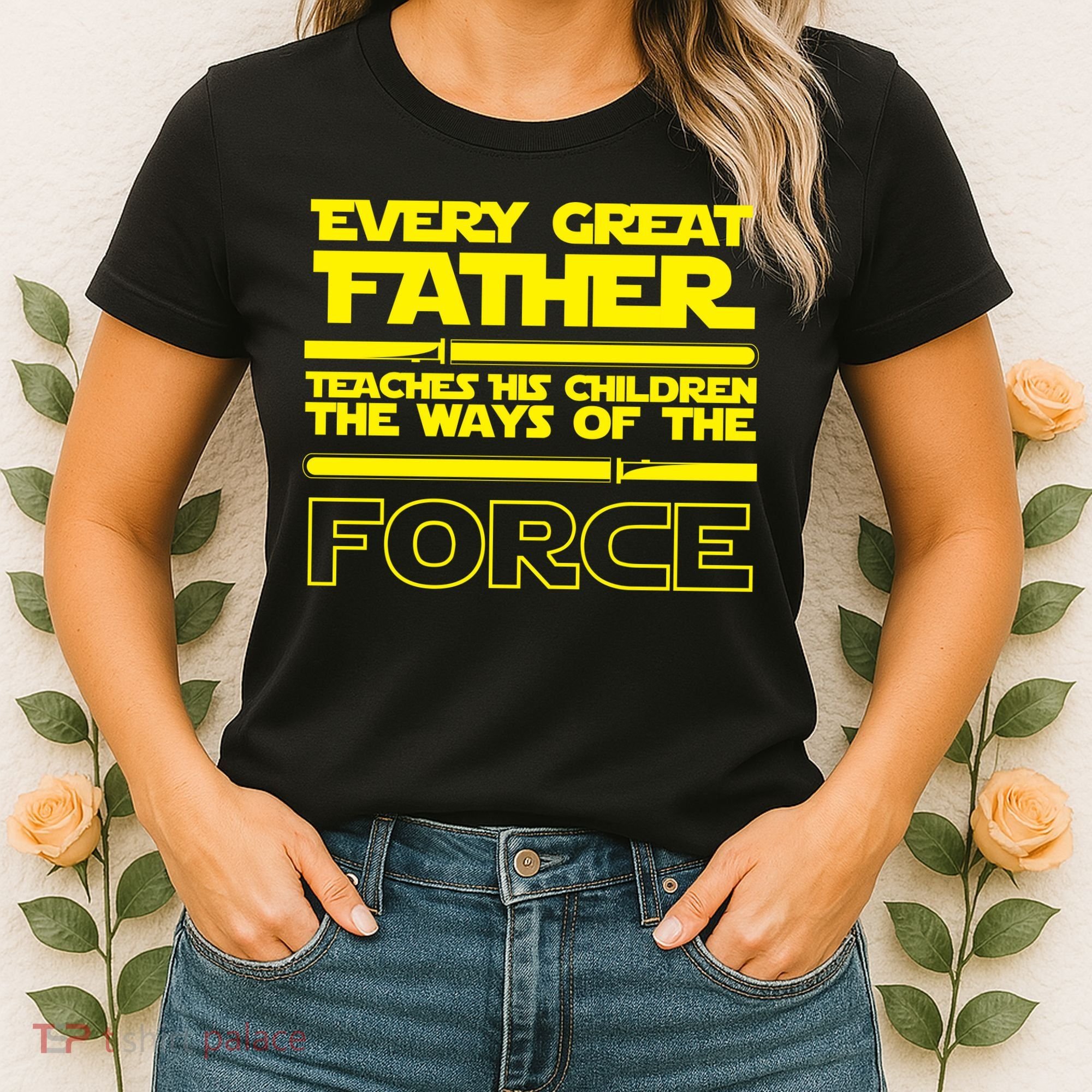  Father Teaches The Ways Of The Force Women's T-Shirt
