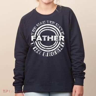 Father The Man The Myth The Legend Women's Sweatshirt