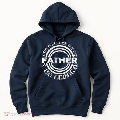 Father The Man The Myth The Legend Hoodie