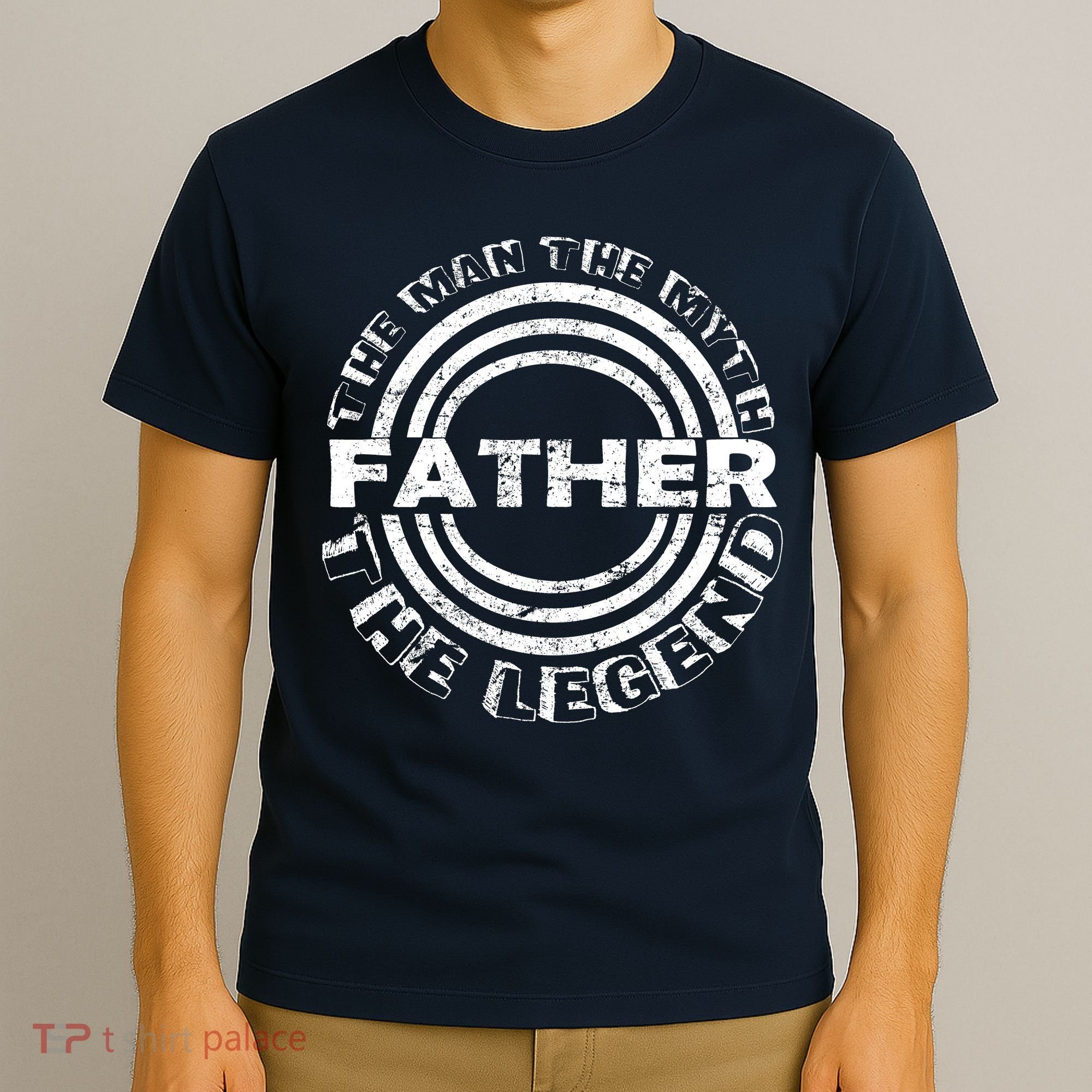 Father The Man The Myth The Legend T-Shirt