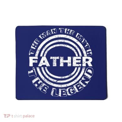 Father The Man The Myth The Legend Mousepad