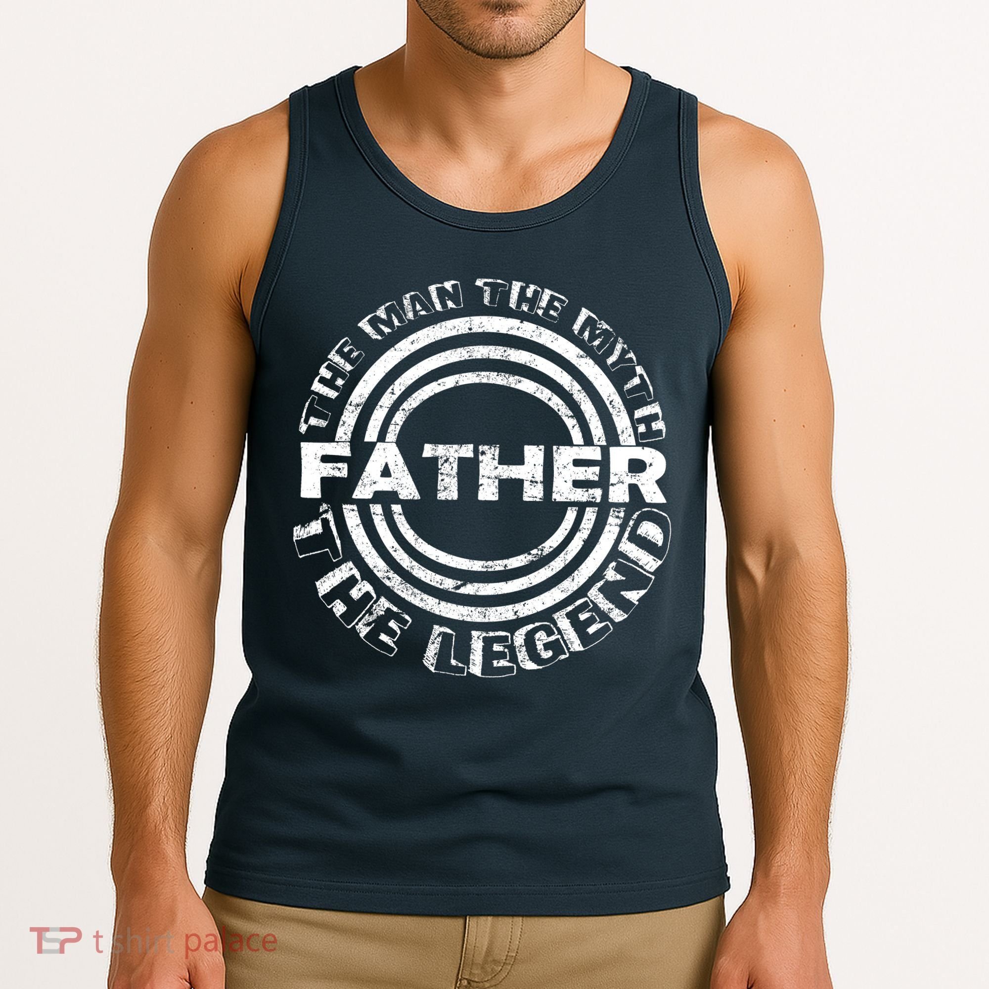 Father The Man The Myth The Legend Tank Top