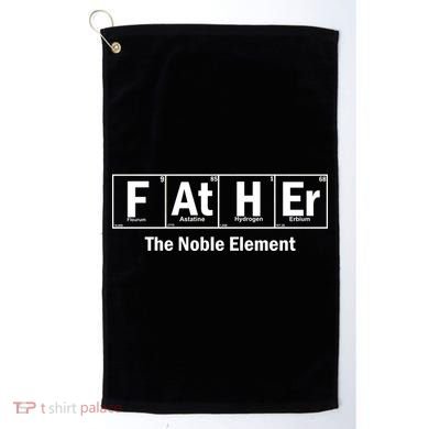 Father The Noble Element Golf Towel