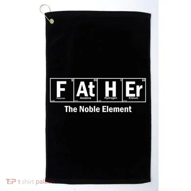 Father The Noble Element Golf Towel
