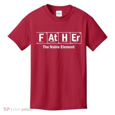 Father The Noble Element Kids T-Shirt