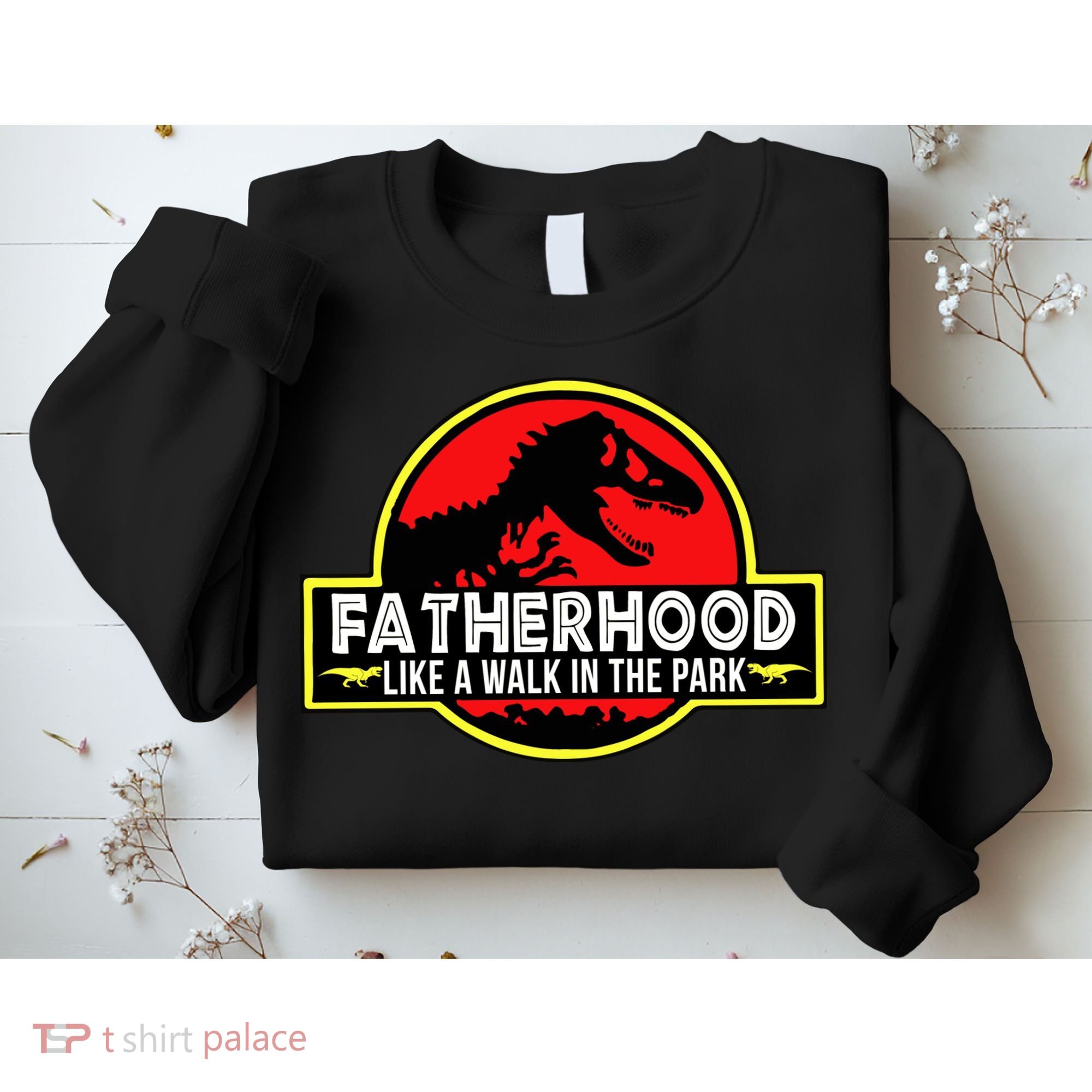 Fatherhood Like A Walk In The Park Sweatshirt