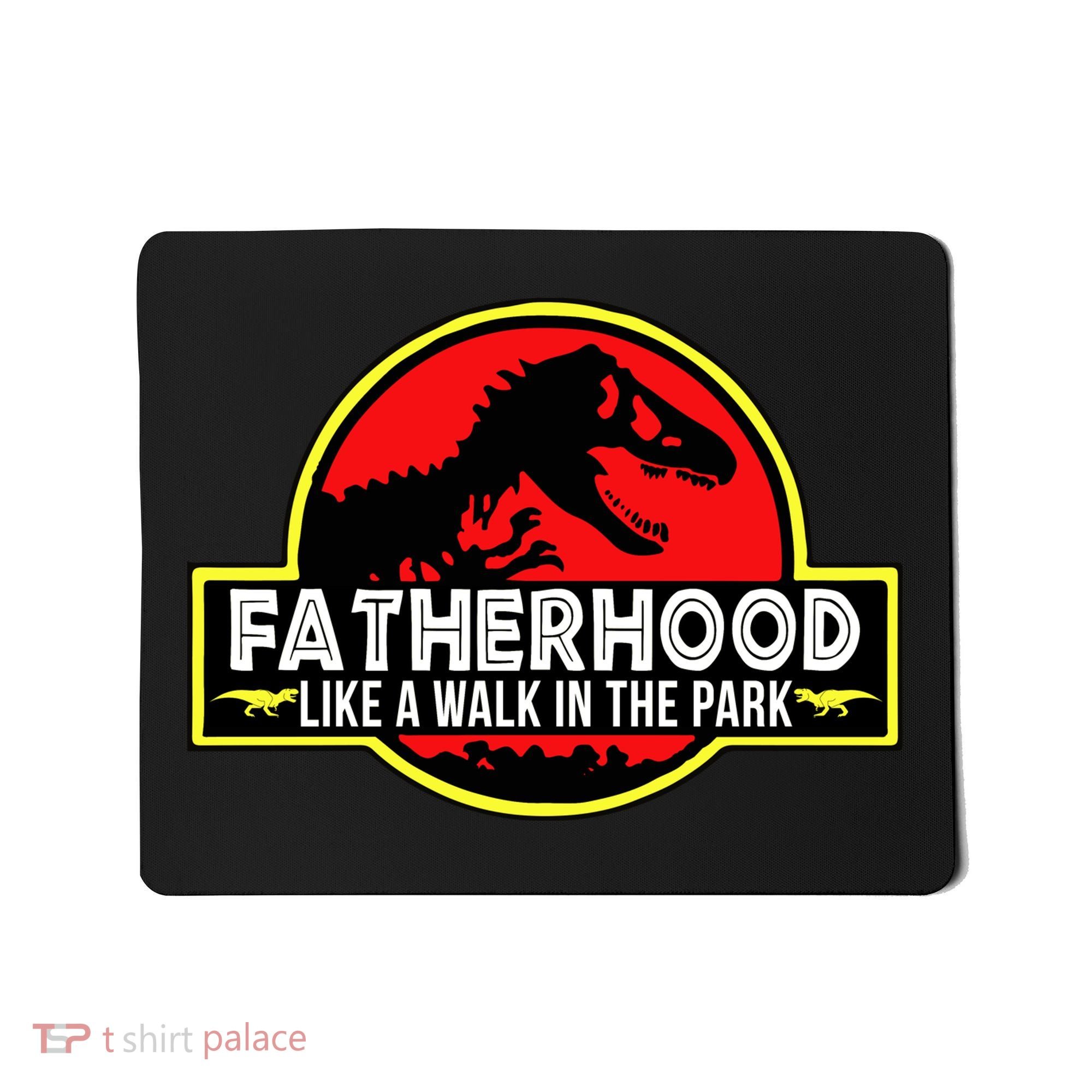 Fatherhood Like A Walk In The Park Mousepad