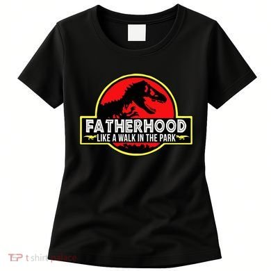 Fatherhood Like A Walk In The Park Women's T-Shirt