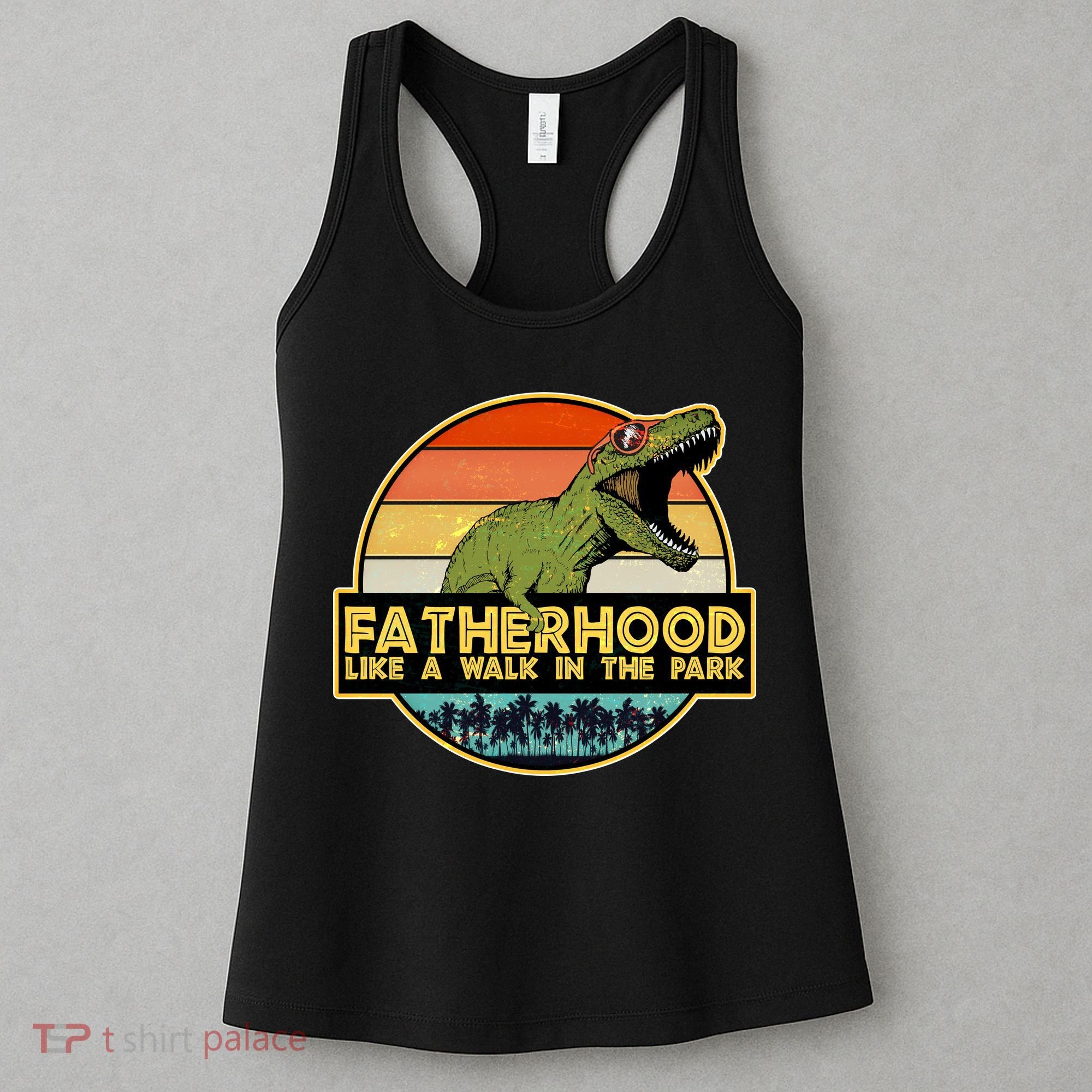 Fatherhood Like a Walk In The Park Fathers Day Women's Tank Top